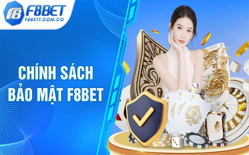 Chính sách bảo mật thông tin cá nhân an toàn tại nhà cái F8Bet 6 Chính sách bảo mật F8BET