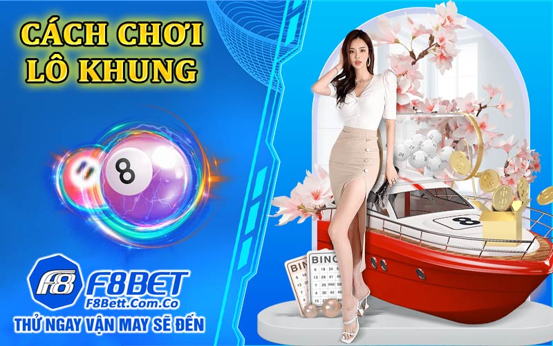 cach choi lo khung
