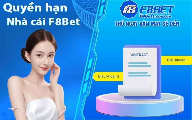 Điều khoản sử dụng dịch vụ giải trí tại F8Bet 12 Quyền hạn của nhà cái F8Bet đối với thành viên
